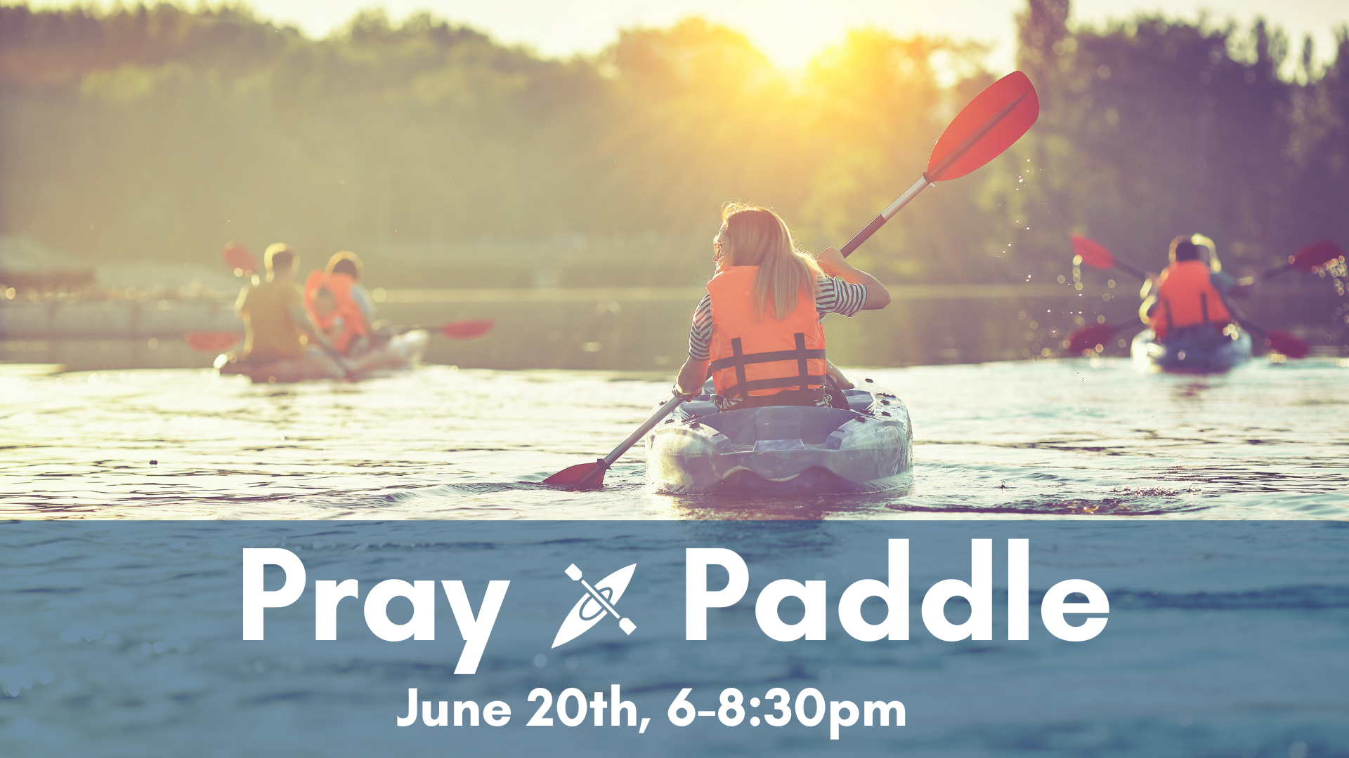 Pray + Paddle: Summer Solstice with Jesus 