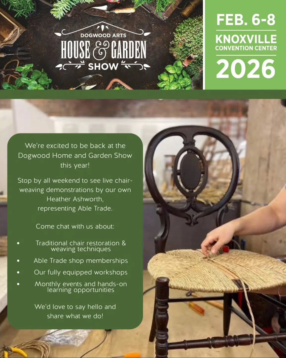 We're excited to be back at the Dogwood Arts Home and Garden Show this year! 

Stop by all weekend to see life chair weaving demonstration by our very own Heather Ashworth, representing Able Trade!

Whether you're curious about chair restoration or i