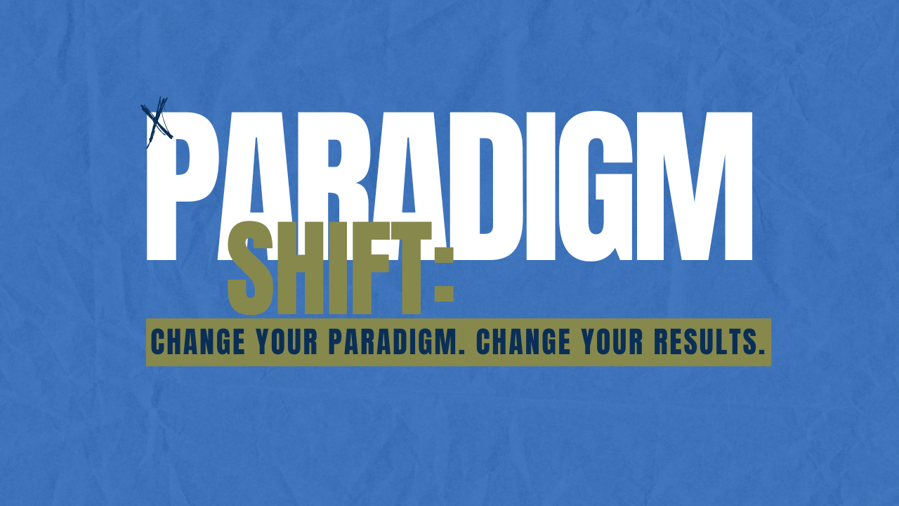 Change your Paradigm.png