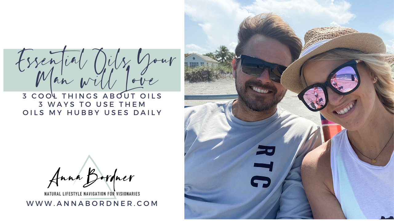 Essential Oils Your Man will Love 