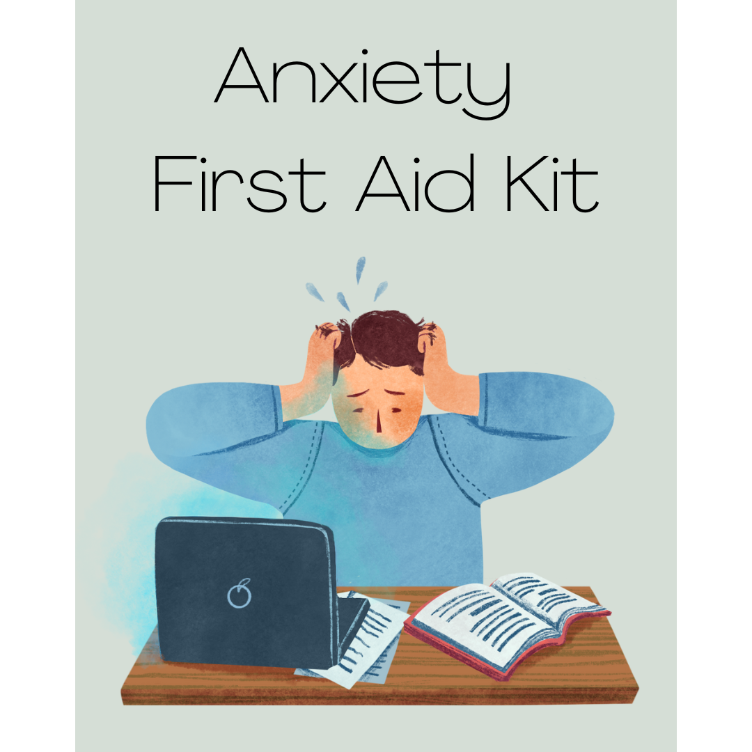 Anxiety First Aid Kit — the clear mind project