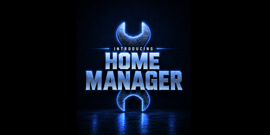 Meet Home Manager: The Future of Homeownership Starts Here