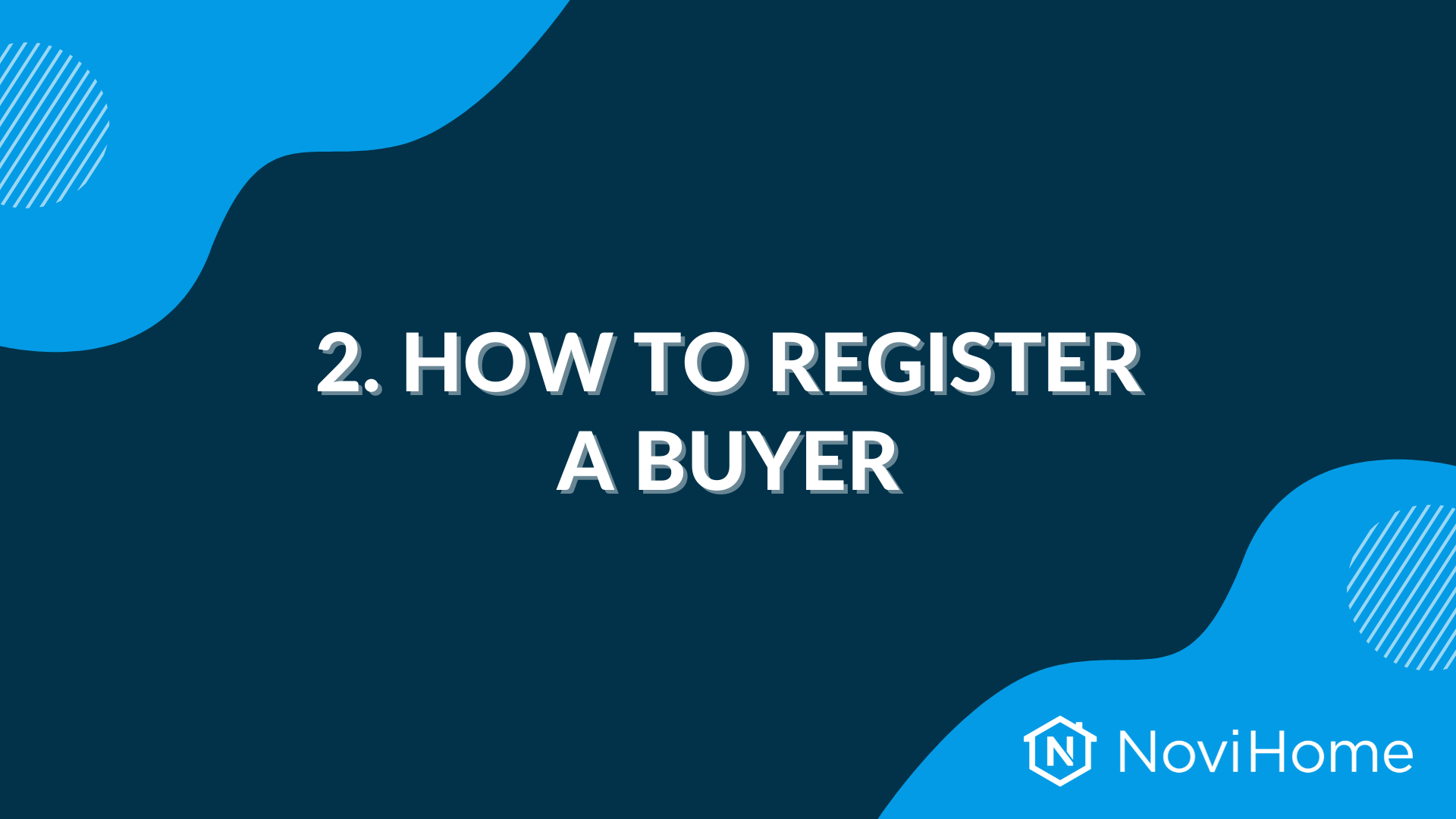 "How to Register a Buyer" slide by NoviHome with blue abstract design.
