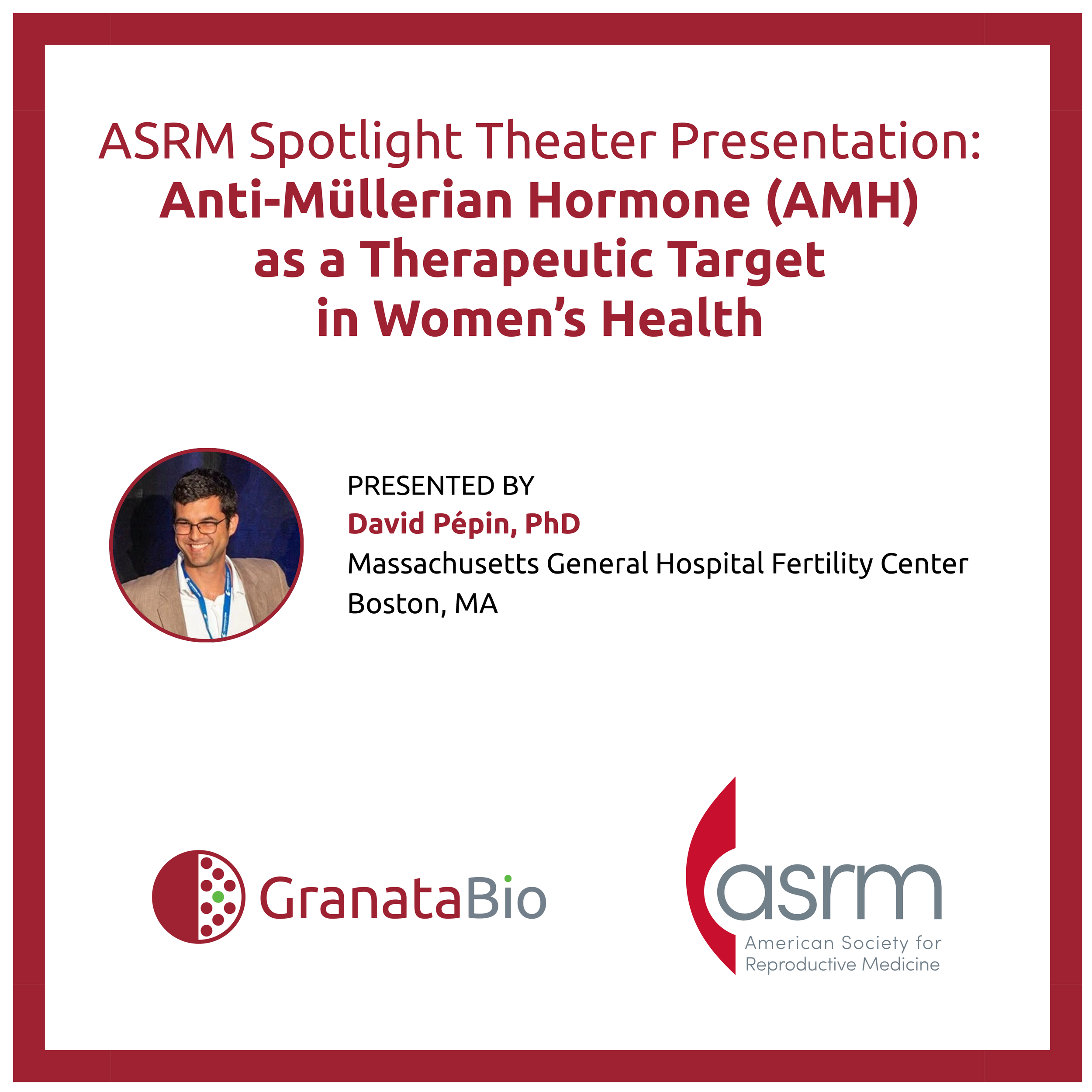 ASRM Presentation Now Available: Anti-Müllerian Hormone (AMH) as a Therapeutic Target in Women’s Health