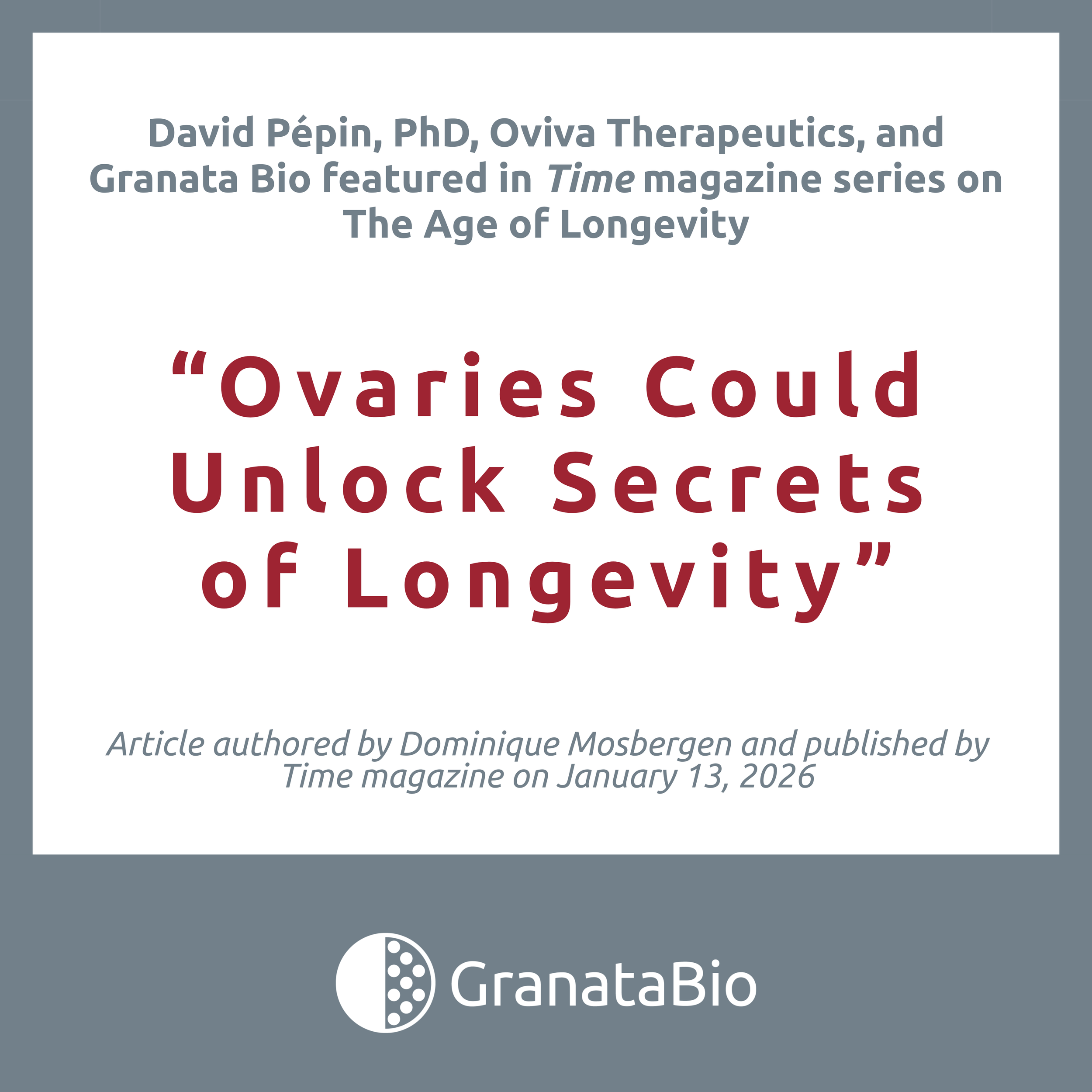 David Pépin, PhD, Oviva Therapeutics, and Granata Bio featured in Time magazine series on The Age of Longevity