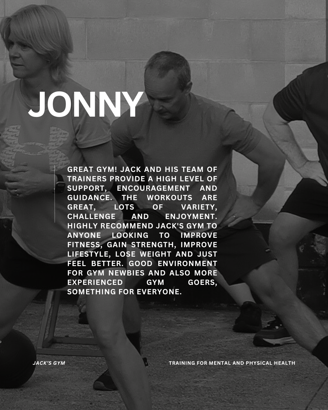 Great gym! Jack and his team of trainers provide a high level of support, encouragement and guidance. The workouts are great, lots of variety, challenge and enjoyment. Highly recommend Jack's Gym to anyone looking to improve fitness, gain strength, i