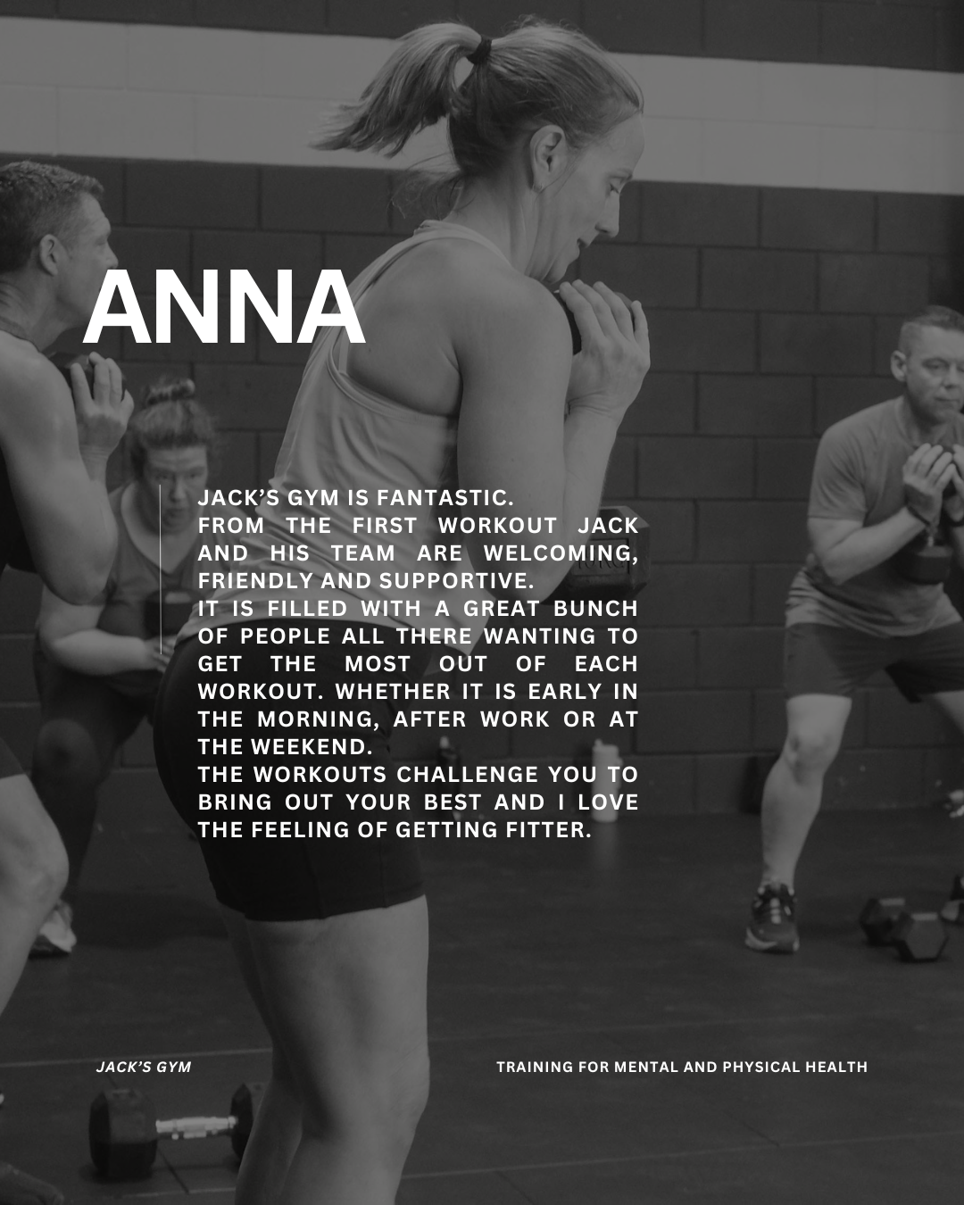 Jack’s Gym is fantastic.
From the first workout Jack and his team are welcoming, friendly and supportive.
It is filled with a great bunch of people all there wanting to get the most out of each workout. Whether it is early in the morning, after work 