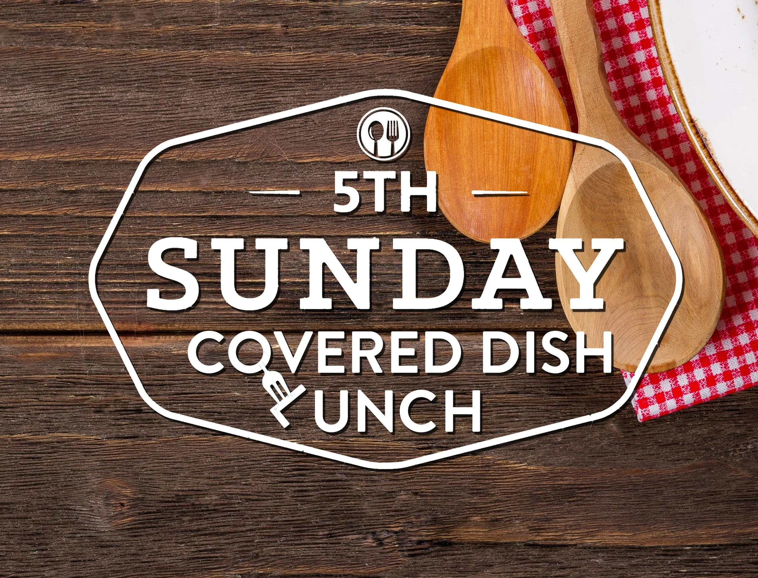 5th Sunday Covered Dish Lunch