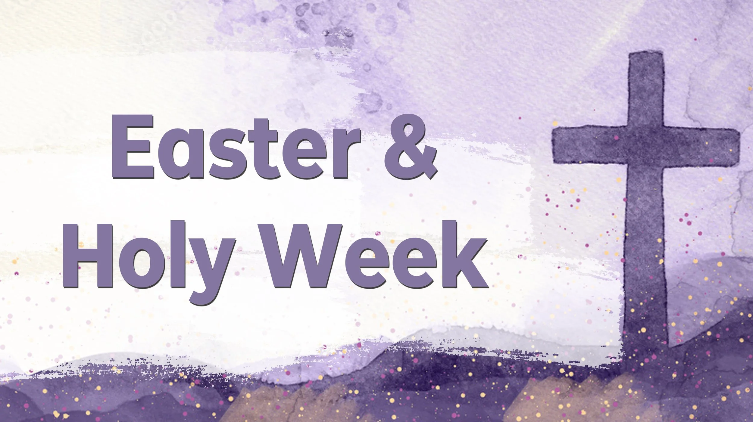 Easter & Holy Week