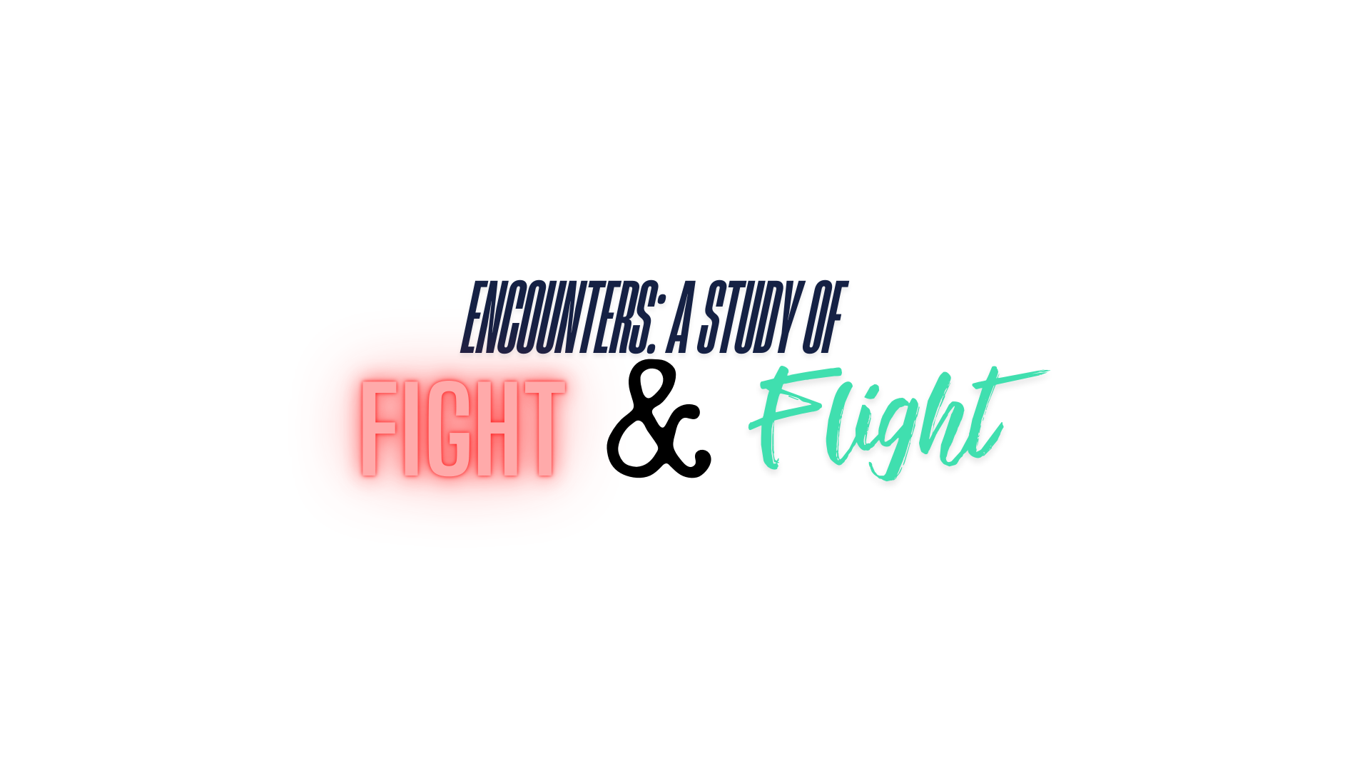 Encounters A Study of Fight and Flight.png