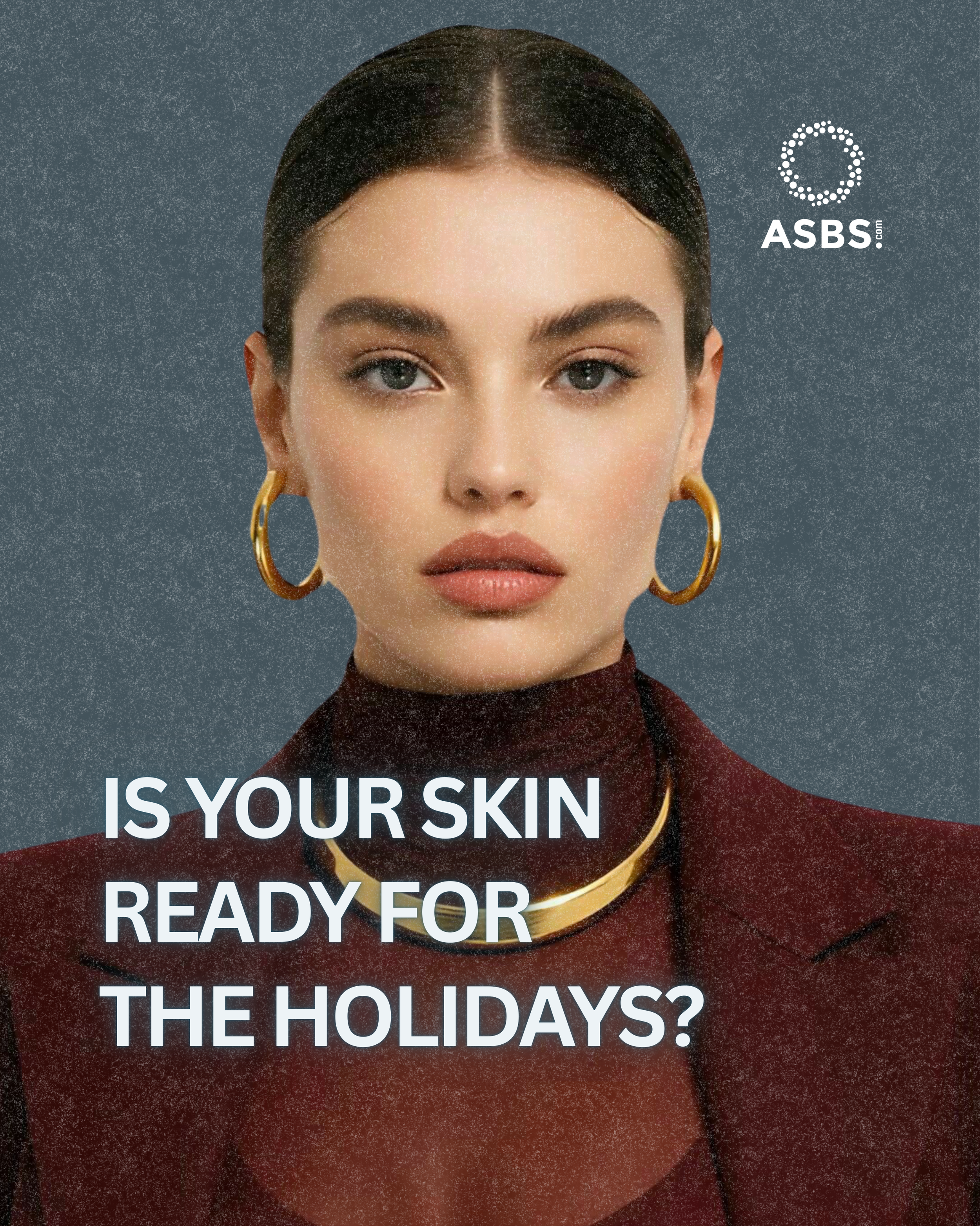 Is your skin ready for the holidays ASBS. DEC.png