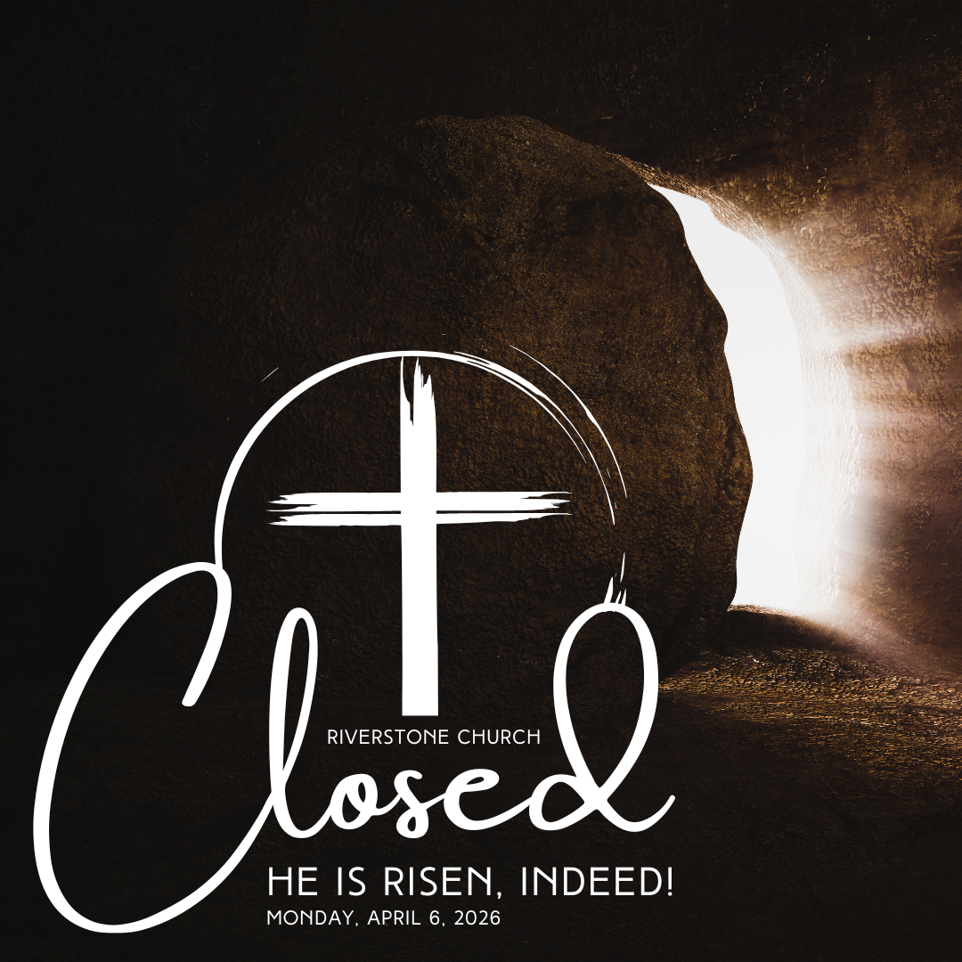 Riverstone Closed: Easter Monday