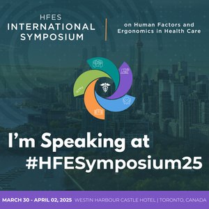 Shareable graphic promoting the 2025 International Symposium on Human Factors and Ergonomics in Health Care. Displays the text 'HFES International Symposium on Human Factors and Ergonomics in Health Care' and 'I'm speaking at #HFESymposium25'.
