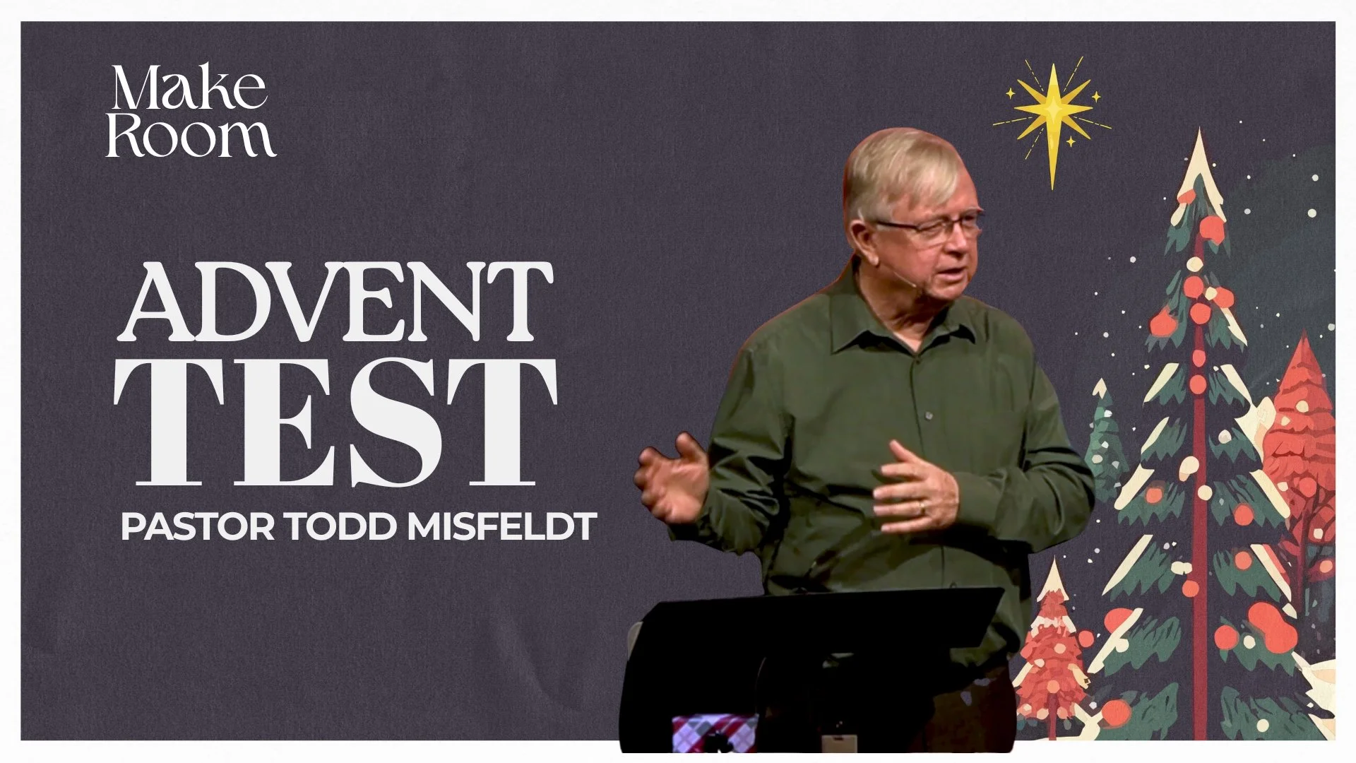 Advent Test | Pastor Todd Misfeldt