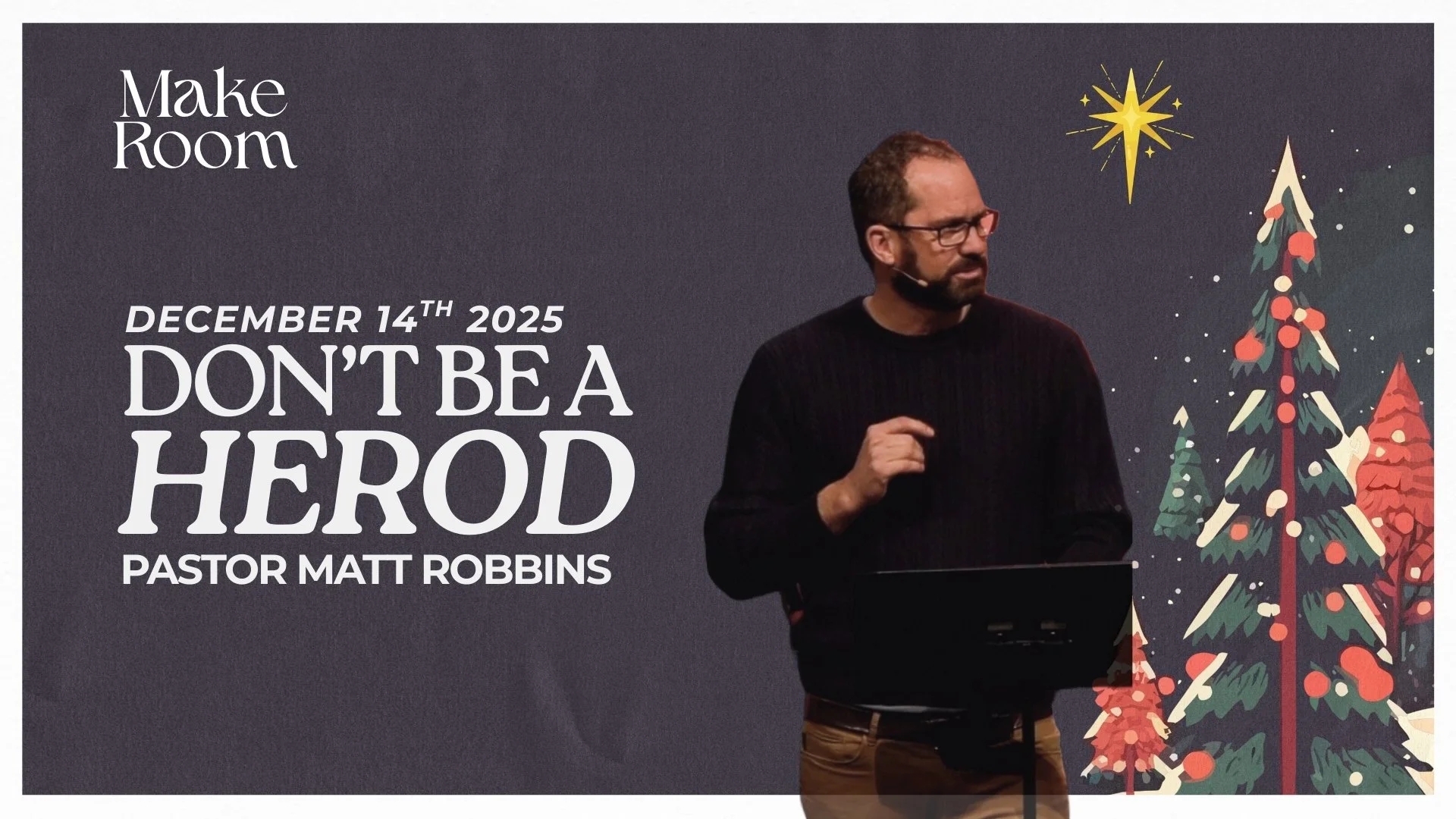 Don’t be a Herod | Pastor Matt Robbins