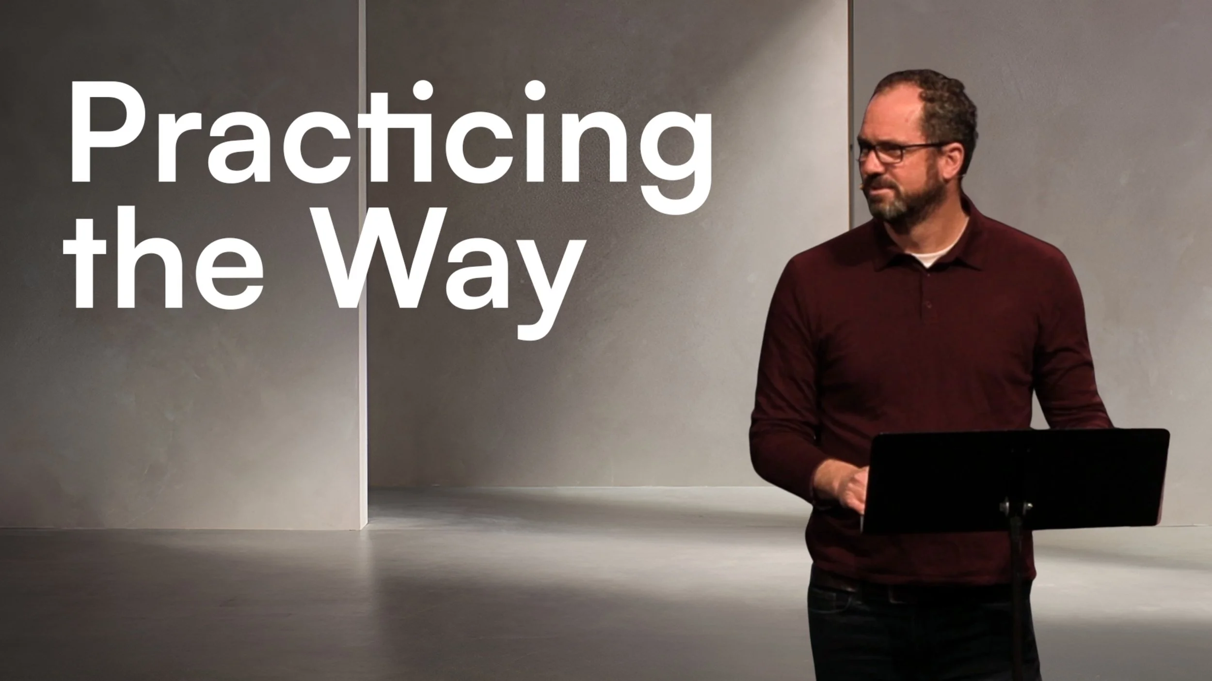 Practicing the Way | Pastor Matt Robbins