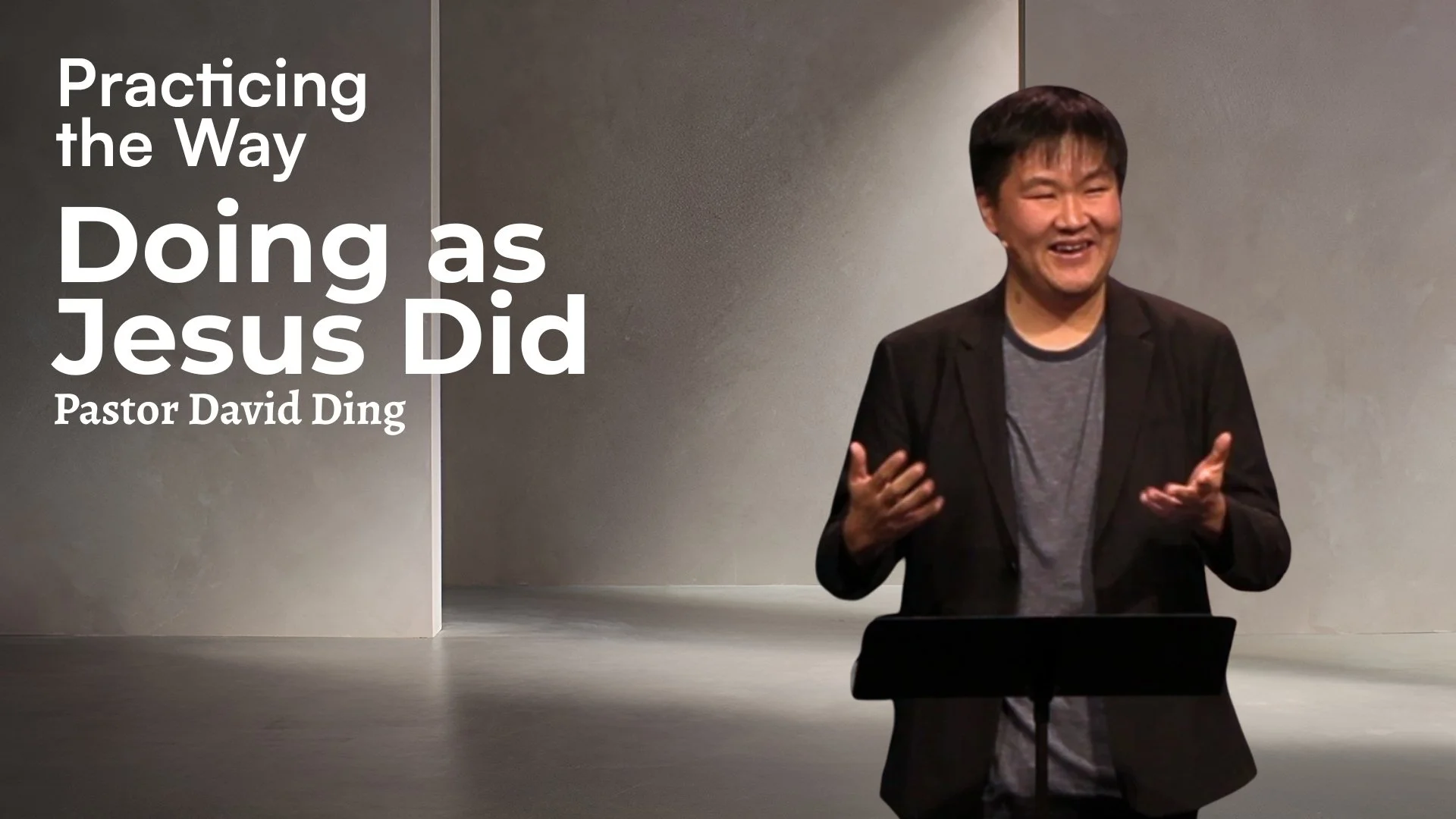 Doing as Jesus Did | David Ding