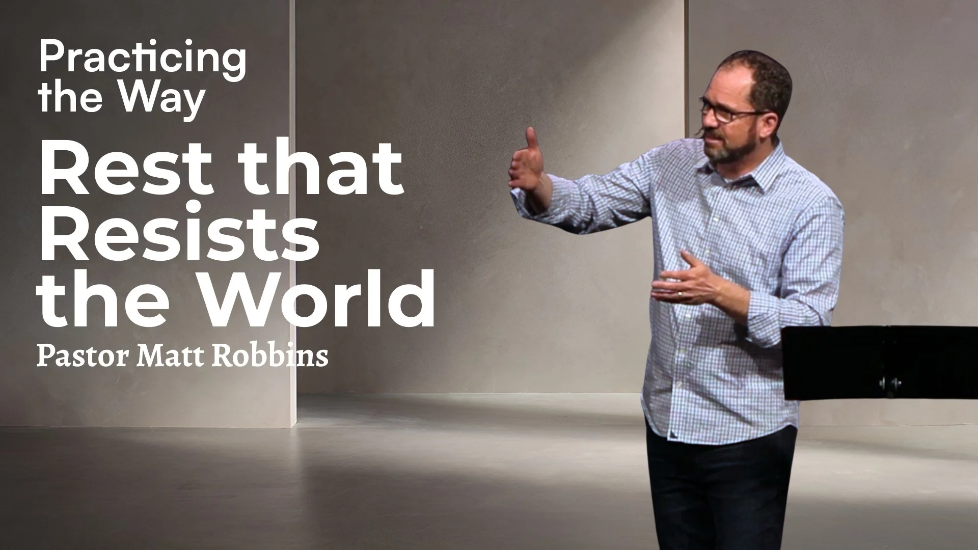 Rest that Resists the World | Pastor Matt Robbins