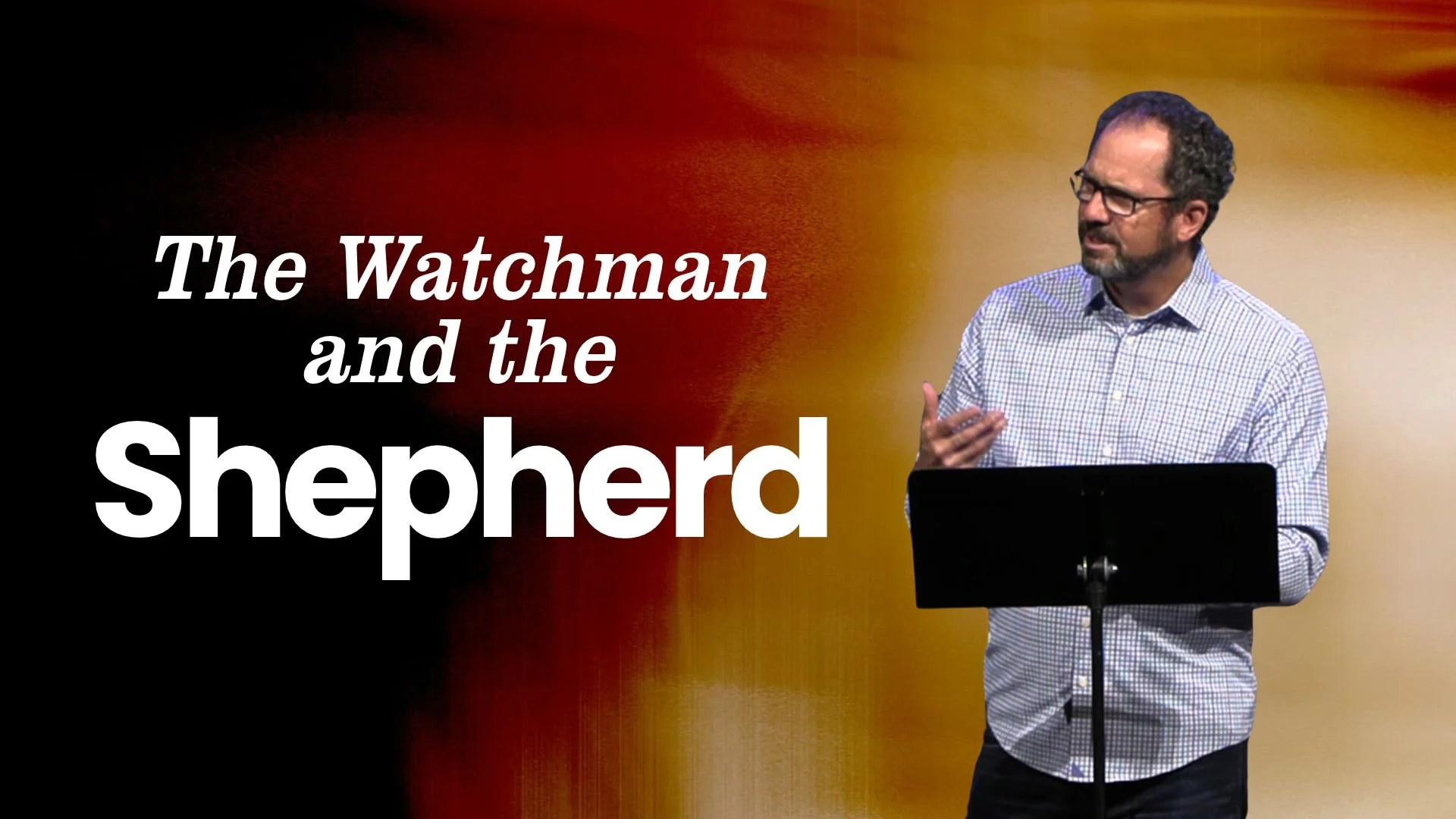 The Watchman and the Shepherd | Ezekiel | Pastor Matt Robbins