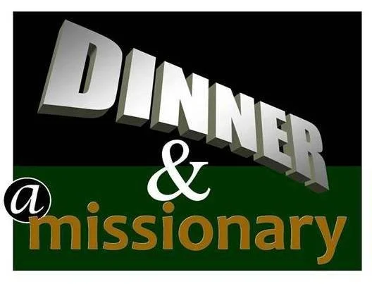 Dinner & A Missionary