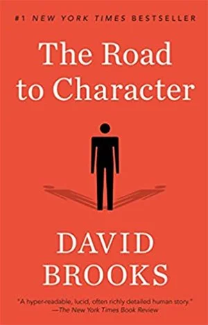 Read: The Road to Character by David Brooks