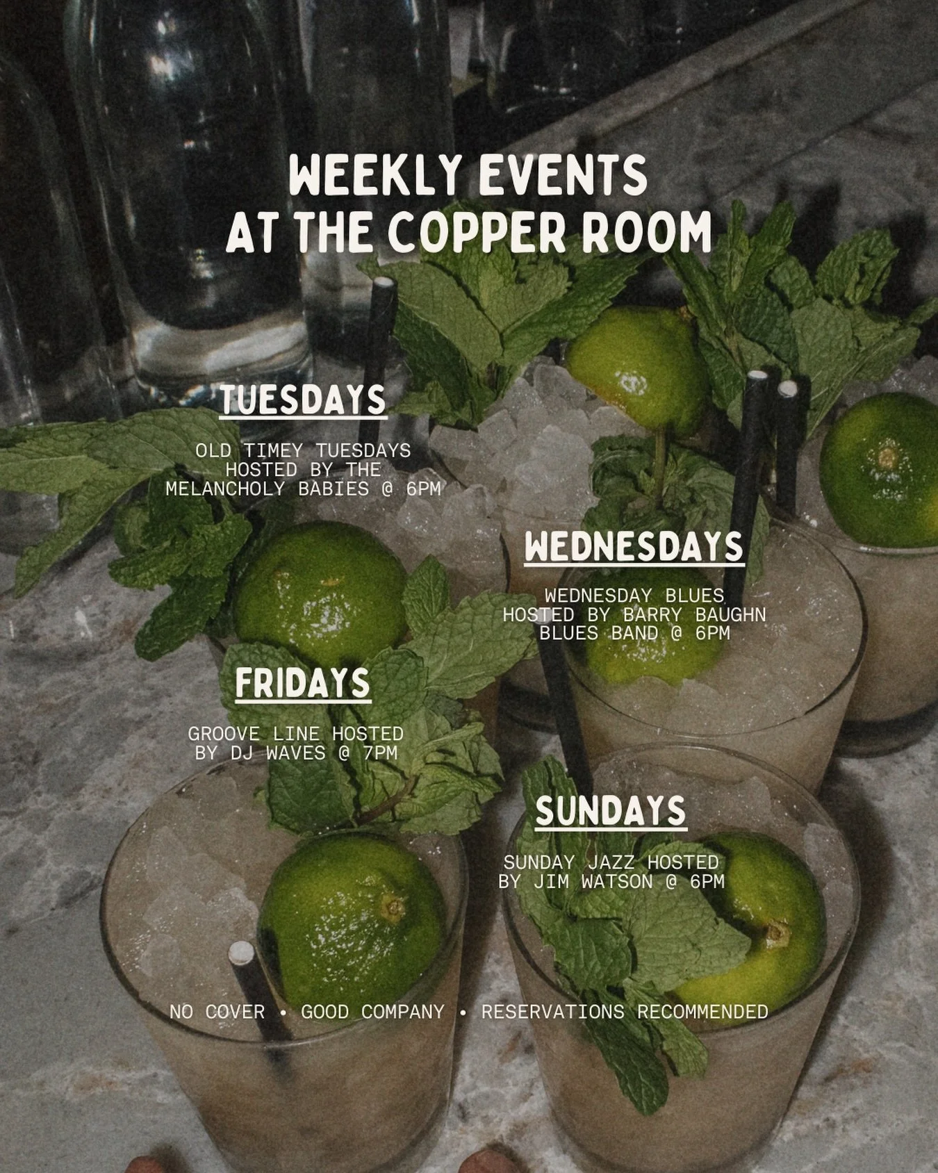 Cancel the quiet night in. We&rsquo;ve got the lights low, the band ready and a Mai Tai calling your name.

Tuesdays &bull; Old Timey Tuesdays @ 6PM
Wednesdays &bull; Blues @ 6PM
Fridays &bull; Groove Line @ 7PM
Sundays &bull; Jazz @ 6PM

#thecopperr