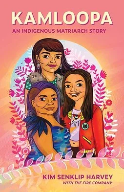 Kamloopa, An Indigenous Matriarch Story