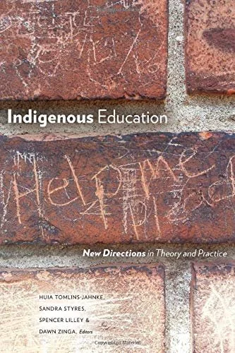 Indigenous Education - New Directions in Theory and Practice