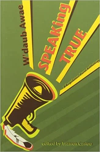 W'daub Awae - Speaking True - A Kegedonce Press Anthology
