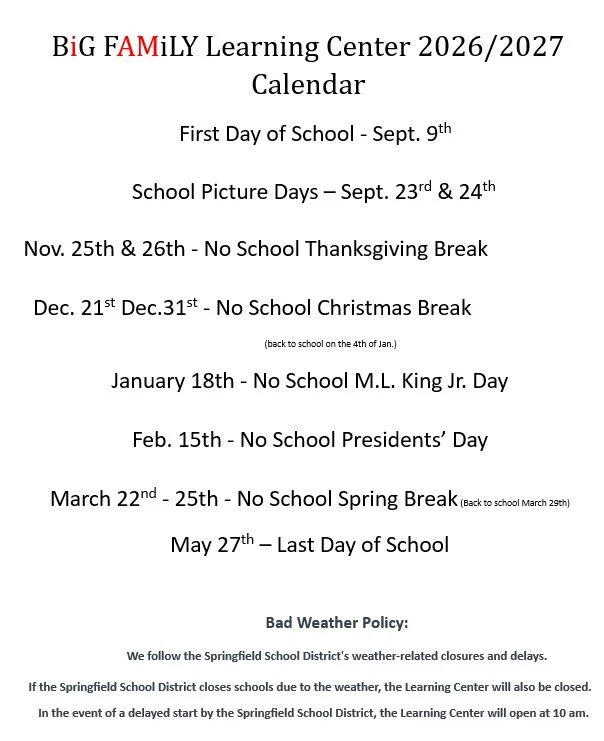 Calendar for Big Family Learning Center 2026/2027 school year, listing important dates and holidays including the first day of school on September 9th, school picture days on September 23rd and 24th, Thanksgiving break on November 25th and 26th, Christmas break from December 21st to 31st, Martin Luther King Jr. Day on January 18th, Presidents' Day on February 15th, spring break from March 22nd to 25th, and the last day of school on May 27th, with notes about weather-related closings.