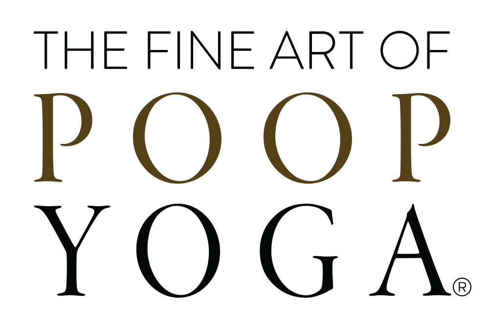 The Fine Art of Poop Yoga
