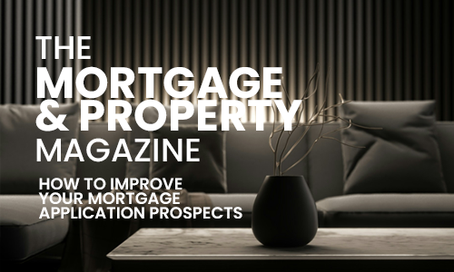 The Mortgage &amp; Property Magazine