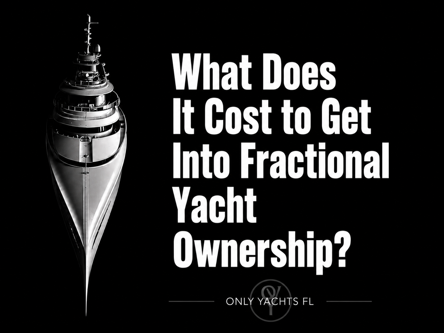 What Does It Cost to Get Into Fractional Yacht Ownership?