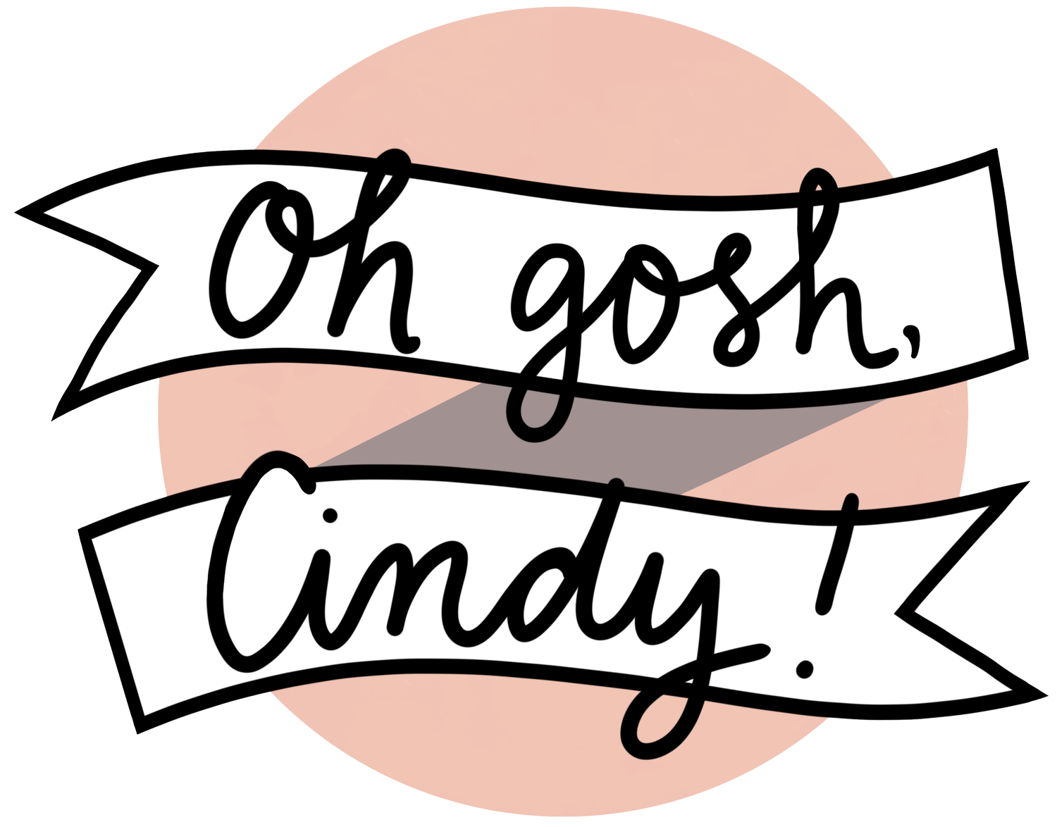 Oh gosh, Cindy!