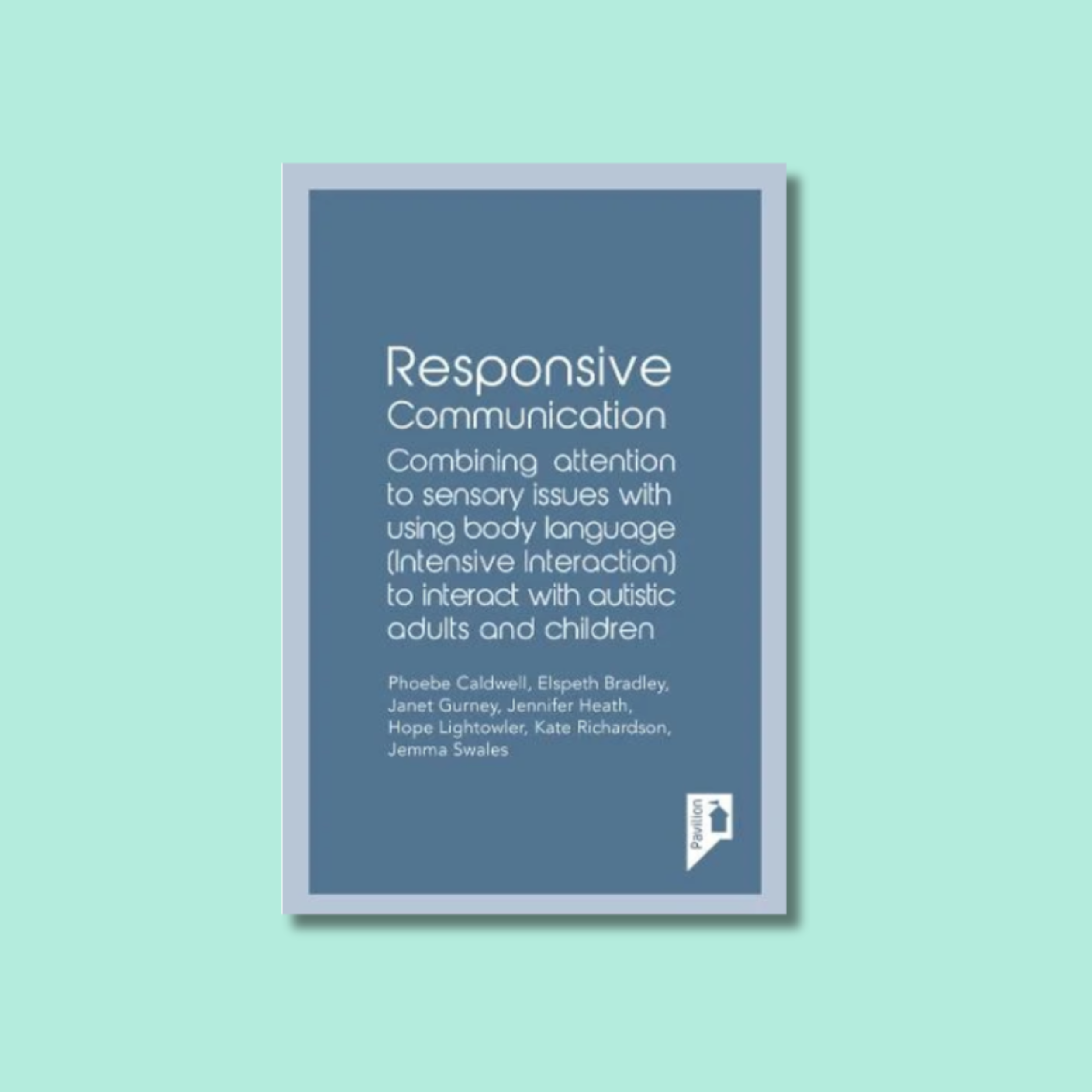 Responsive Communication: Combining Attention to Sensory Issues with ...