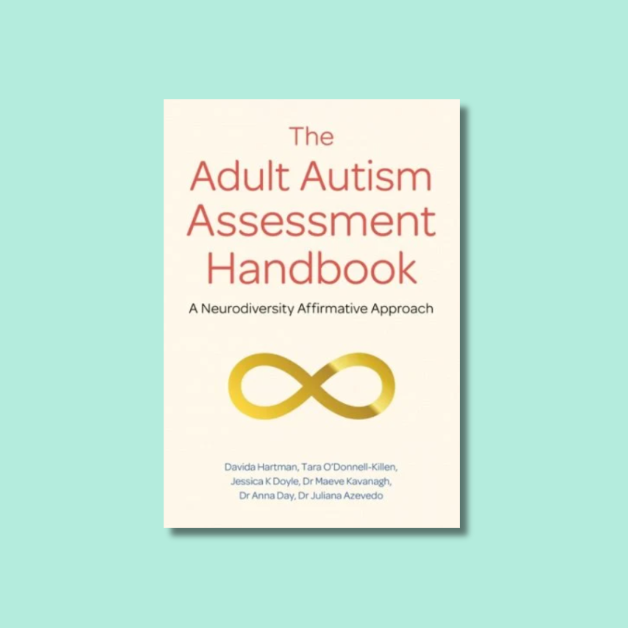 The Adult Autism Assessment Handbook A Neurodiversity Affirmative Approach.png