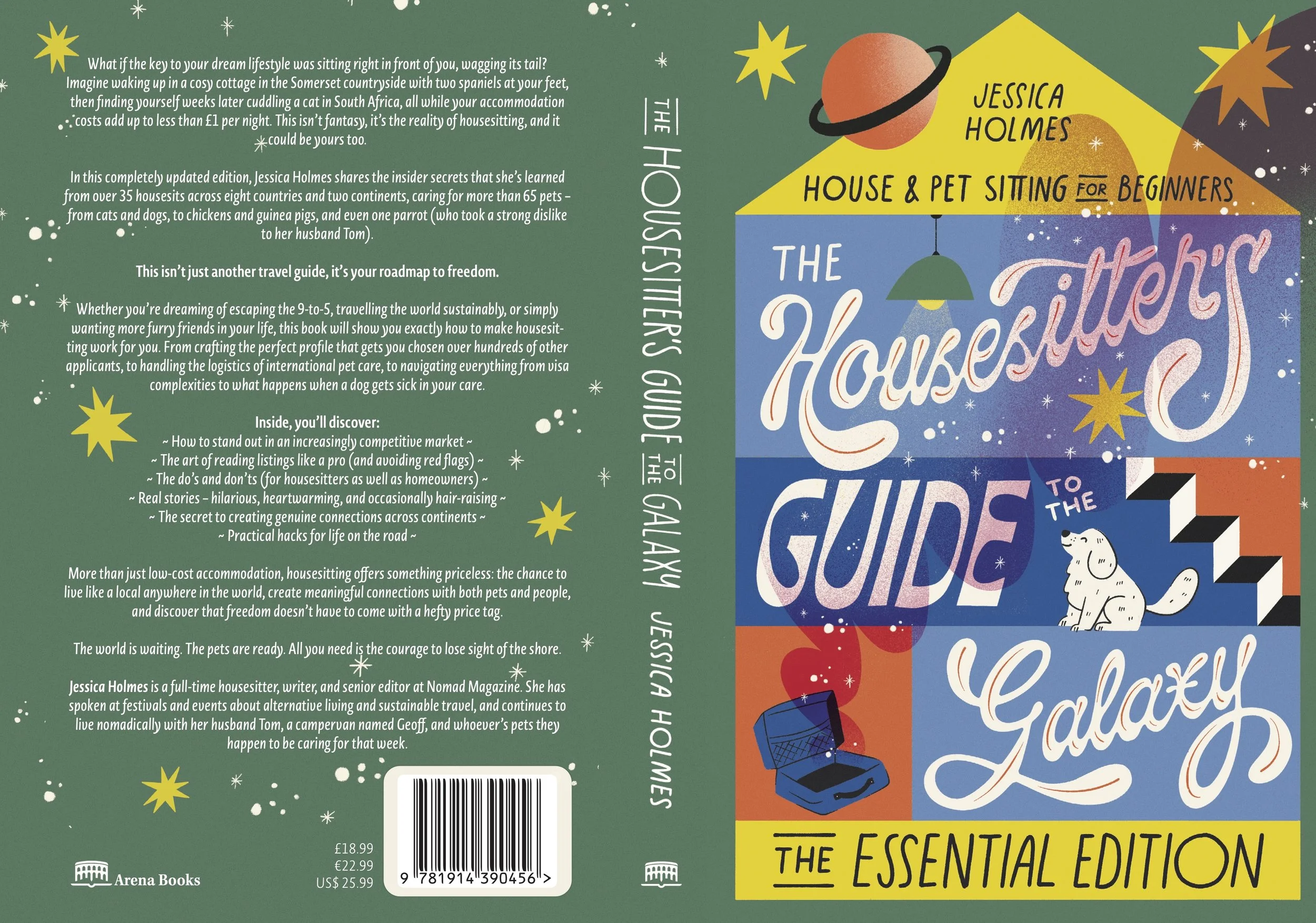 Book cover for 'The House-Sitter's Guide to the Galaxy: The Essential Edition' by Jessica Holmes. The cover features colorful, cartoon-style illustrations of a house, a pet dog, a cat, a backpack, planets, and stars, all set against a space-themed background. Text includes the title, author, and descriptions of the book's content.