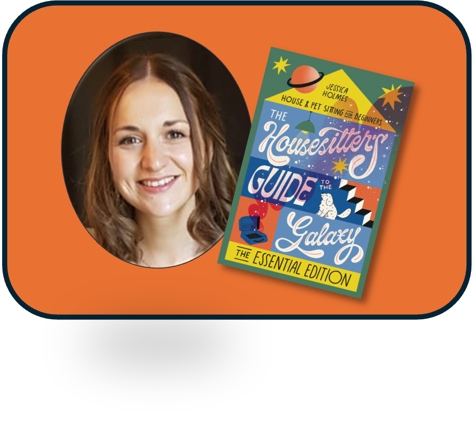 Jess Holmes alongside a colourful book cover titled 'The Housesitter's Guide to the Galaxy: The Essential Edition' by Jessica Holmes, with space-themed graphics on an orange background.