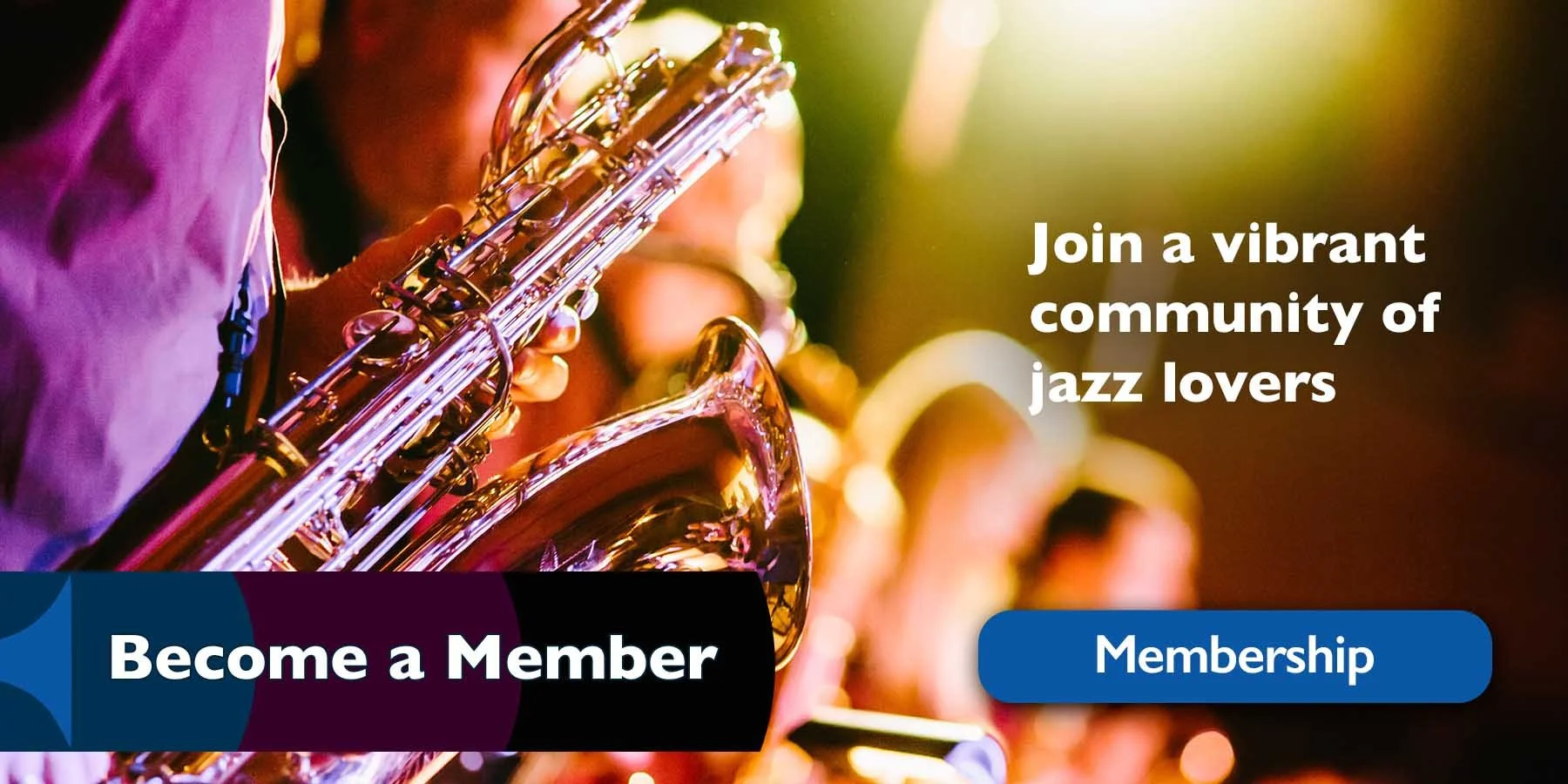  Join a vibrant community of jazz lovers - become a member 
