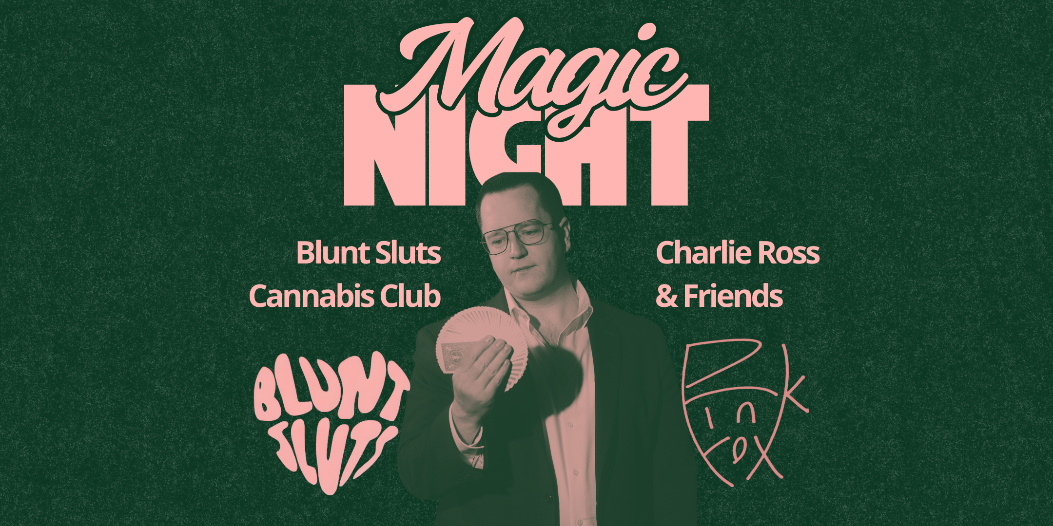 Magic Night at Blunt Sluts
