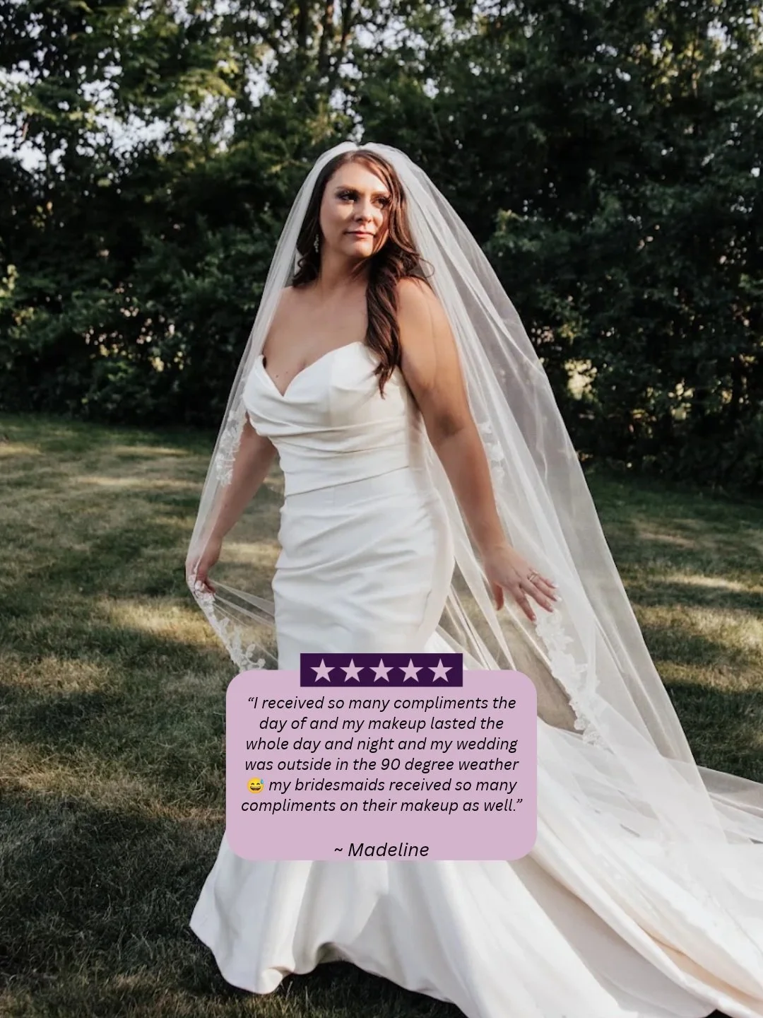 "I am so happy I hired them as my beauty team for the day of my wedding! I was obsessed with my hair and makeup. I received so many compliments the day of and my makeup lasted the whole day and night and my wedding was outside in the 90 degree w