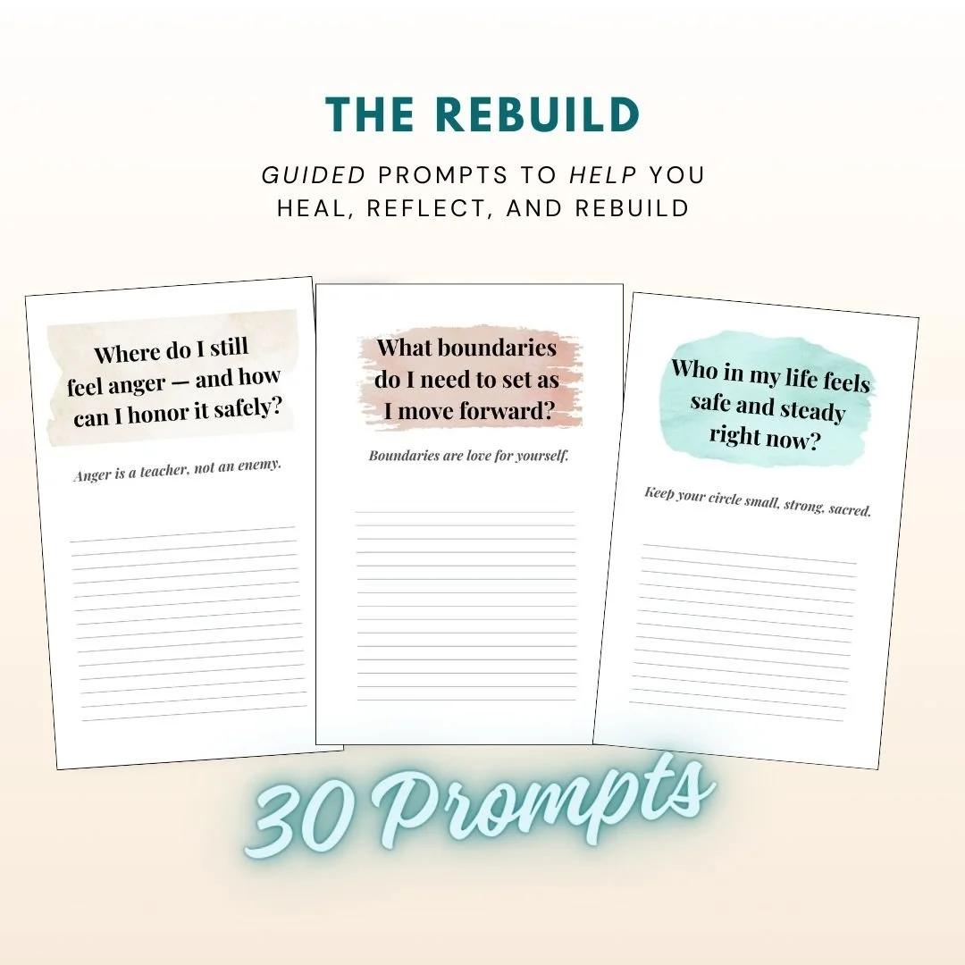 Graphic with three guided journal prompts titled "The Rebuild" to help heal, reflect, and rebuild. The prompts ask about feeling anger safely, setting boundaries, and feeling safe and steady. The image also includes a text overlay saying "30 Prompts."