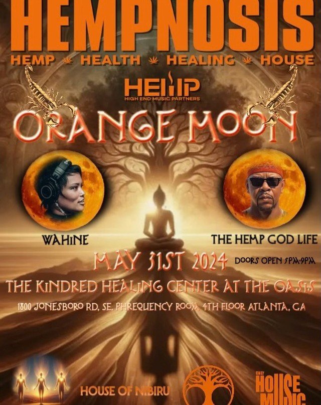 Hempnosis - Orange Moon
5 pm - 7 pm May 31st 

High End Music Partners, LLC is an organic consultation, partnership, and special events firm based in Atlanta and is a subsidiary of HIGH END MEDIA PARTNERS (HEMP). 

High End Music Partners is owned by