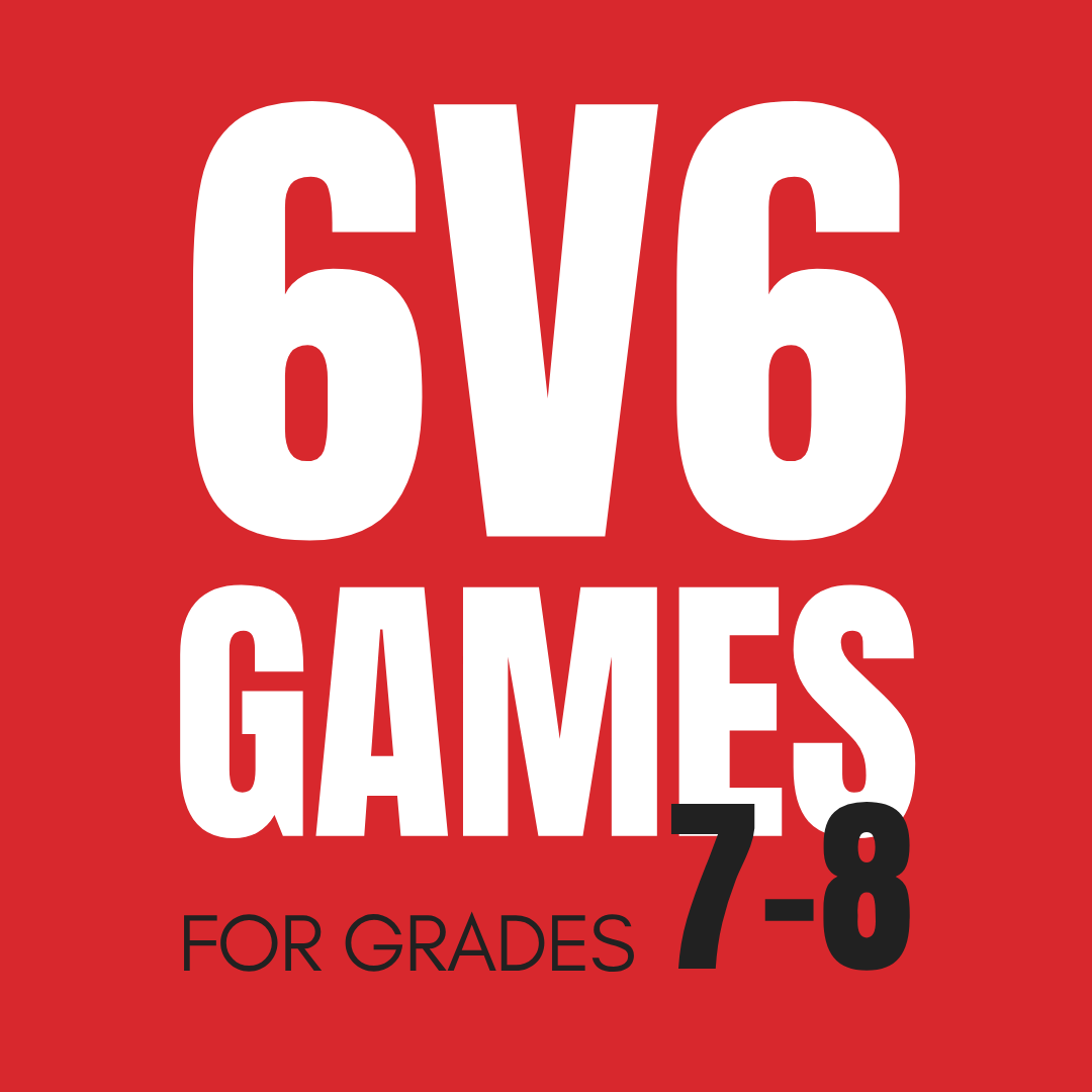 Red cover with large white text reading '6V6 GAMES' and smaller black text 'FOR GRADES 7-8' at the bottom.