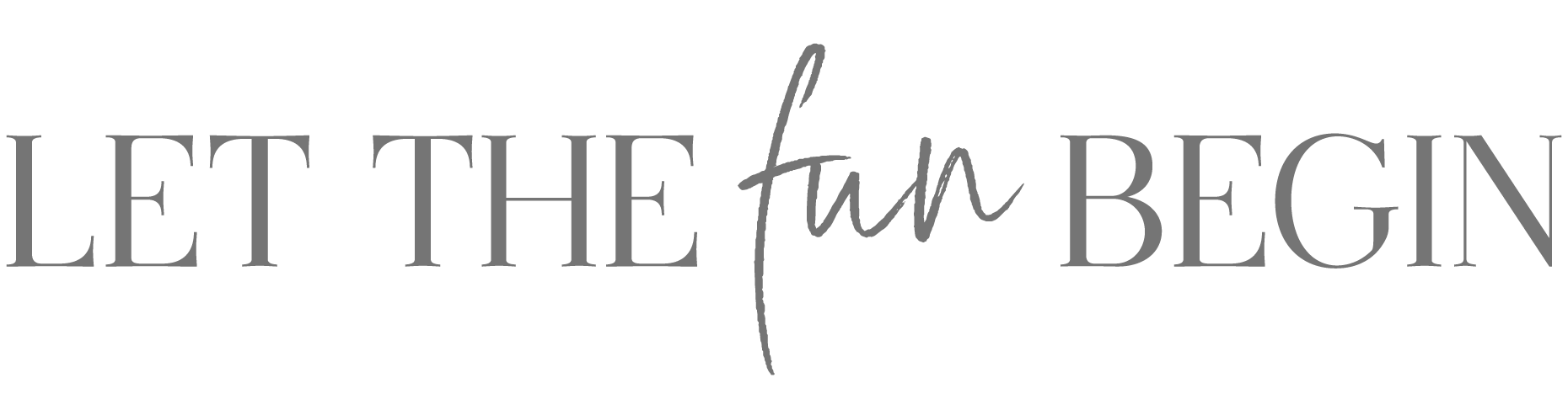 let the fun begin text placeholder