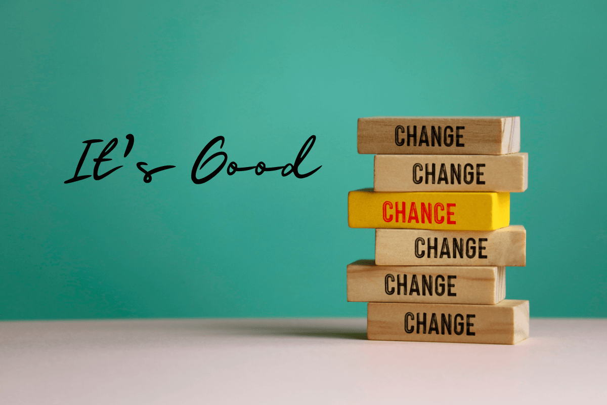A Change Will Do You Good