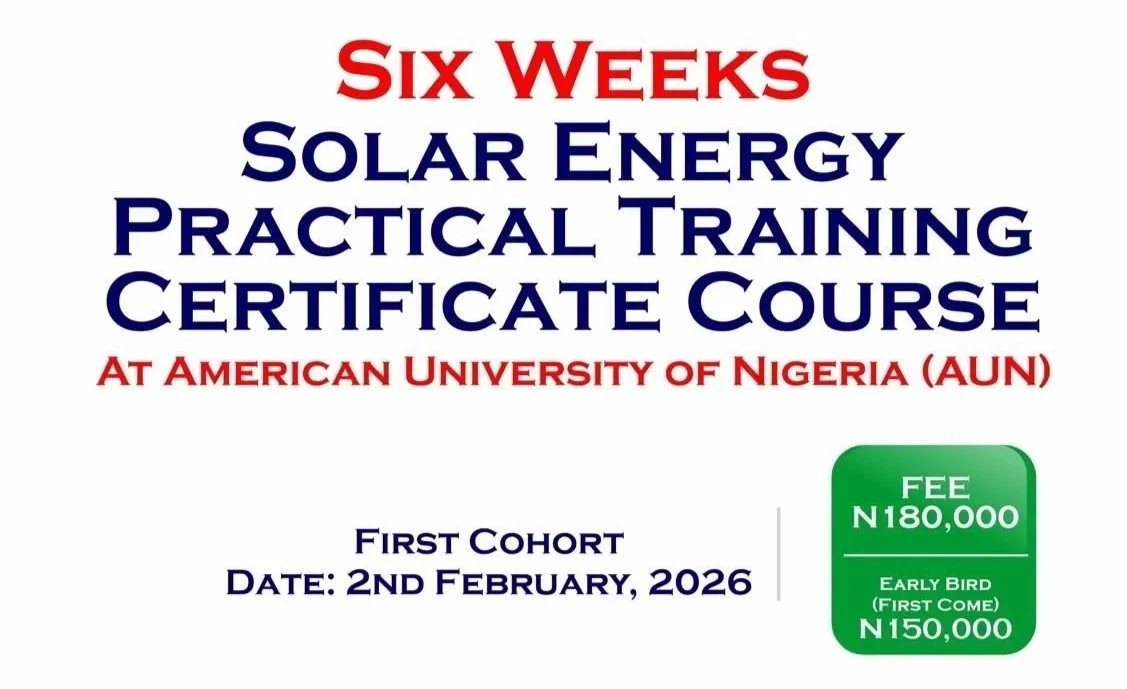 Register now for American University of Nigeria’s ‘Solar Energy Practical Training Course’, starting February 2, 2026