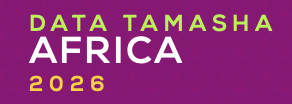 August 19-21, 2026 (Hybrid): Data Tamasha Africa 2026