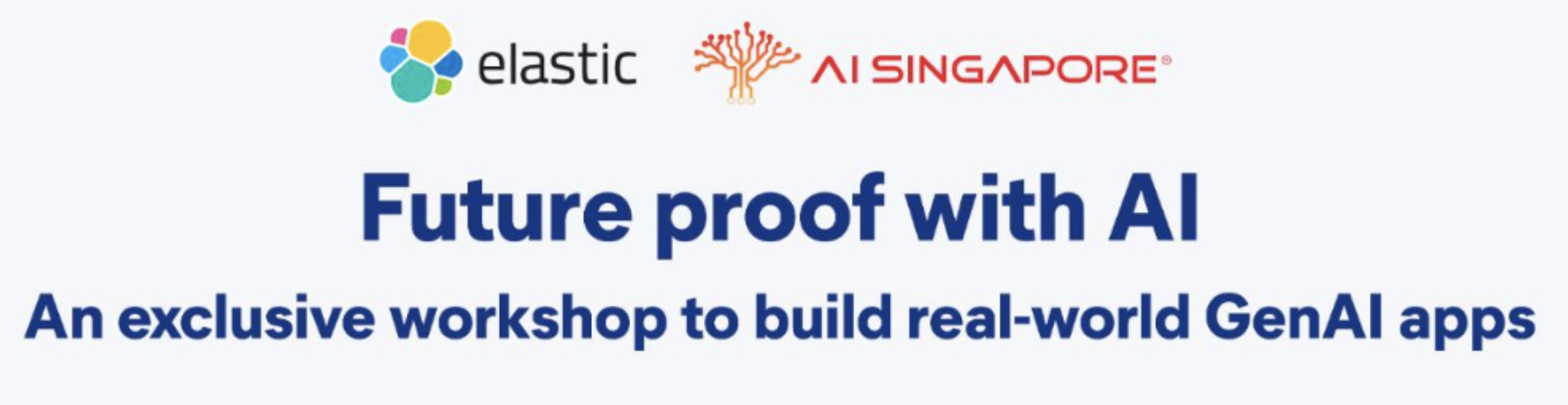 August 21, 2025: Elastic &amp; AI Singapore’s joint workshop on GenAI apps
