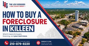 How to Buy a Foreclosure in Killeen, TX: A 2026 Guide